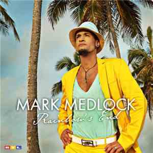Mark Medlock - Rainbow's End download free