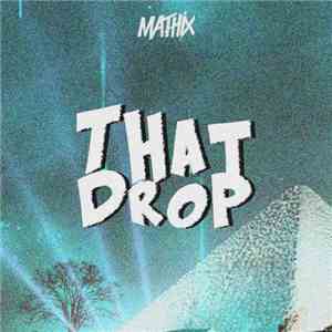 Mathix - That Drop download free