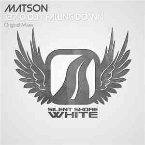 Matson  - 127.0.0.1 / Falling Down download free