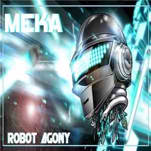 Meka  - Robot Agony download free