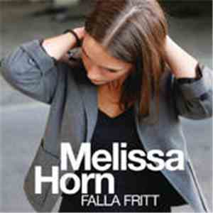 Melissa Horn - Falla Fritt download free