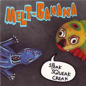 Melt-Banana - Speak Squeak Creak download free