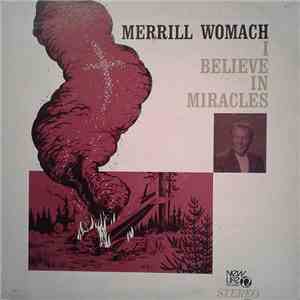 Merrill Womach - I Believe In Miracles download free
