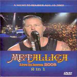 Metallica, Kenny Longgins - Live In Korea 2008 2 In 1 download free