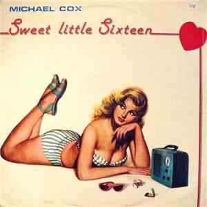 Michael Cox  - Sweet Little Sixteen download free