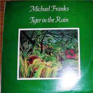 Michael Franks - Tiger In The Rain download free