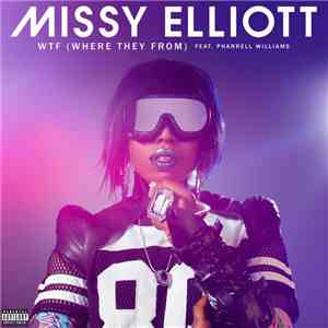 Missy Elliott Feat. Pharrell Williams - WTF (Where They From) download free