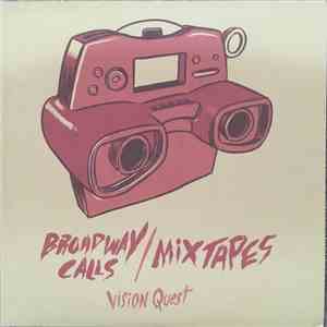 Mixtapes, Broadway Calls - Vision Quest download free