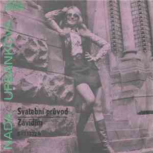 Naďa Urbánková - Svatební Průvod / Závidím download free