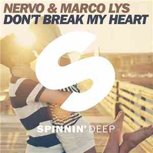NERVO & Marco Lys - Don't Break My Heart download free