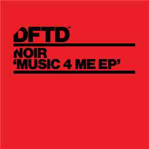 Noir - Music 4 Me EP download free