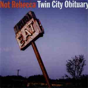 Not Rebecca - Twin City Obituary download free