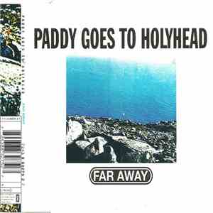 Paddy Goes To Holyhead - Far Away download free