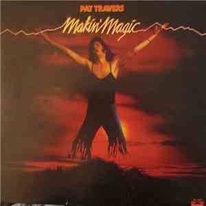 Pat Travers - Makin' Magic download free