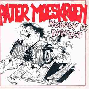 Pater Moeskroen - Nobody Is Perfect download free