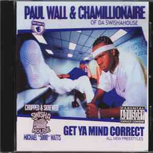 Paul Wall & Chamillionaire - Get Ya Mind Correct - Chopped & Skrewed download free