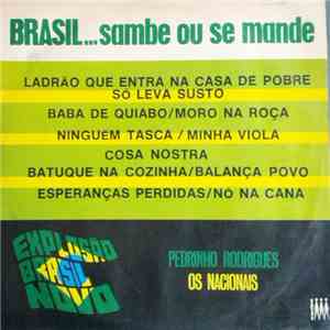 Pedrinho Rodrigues / Os Nacionais - Brasil . . . Sambe Ou Se Mande download free
