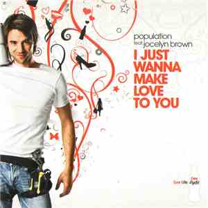 Population Feat. Jocelyn Brown - I Just Wanna Make Love To You download free