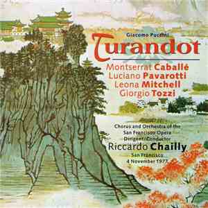 Puccini, Caballé, Pavarotti, Mitchell, Giorgio Tozzi, Raymond Manton, Dale Duesing, Rémy Corazza, Aldo Bramante, Pamela South, Carol Vaness, Gwendolyn Jones, Chailly, Joseph Frank - Turandot download free
