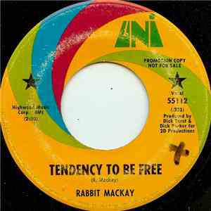 Rabbit Mackay - Tendency To Be Free download free
