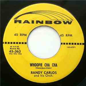 Randy Carlos And His Orch. - Whoopie Cha Cha / Bacardi download free