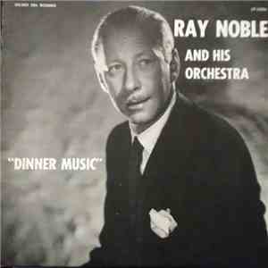 Ray Noble And His Orchestra - Dinner Music download free