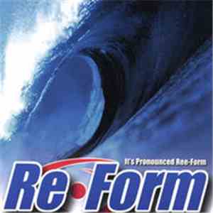 Re-Form  - It's Pronounced Ree-Form download free