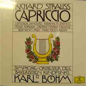 Richard Strauss - Gundula Janowitz, Tatiana Troyanos, Peter Schreier, Dietrich Fischer-Dieskau, Karl Ridderbusch, Hermann Prey, Symphonieorchester Des Bayerischen Rundfunks, Karl Böhm - Capriccio download free