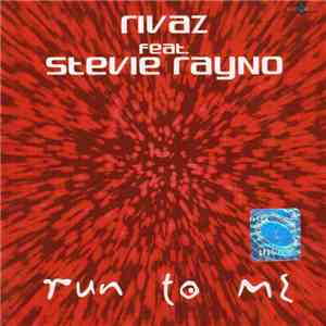 Rivaz Feat. Stevie Rayno - Run To Me download free