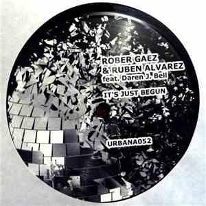 Rober Gaez & Ruben Alvarez feat. Darren J. Bell - It's Just Begun download free