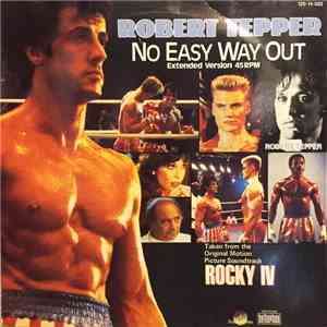 Robert Tepper - No Easy Way Out (Extended Version) download free