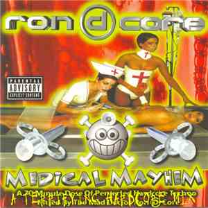 Ron D Core - Medical Mayhem download free