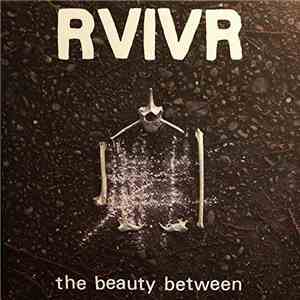 RVIVR - The Beauty Between download free