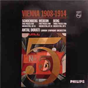 Schoenberg, Webern, Berg - Antal Dorati, London Symphony Orchestra - Vienna 1908-1914 download free