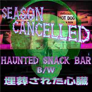 Season Cancelled - Haunted Snack Bar download free