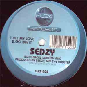 Sedzy - All My Love / Go Ina It download free