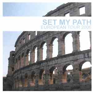 Set My Path - European Tour 2006 download free