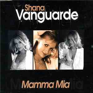 Shana Vanguarde - Mamma Mia download free
