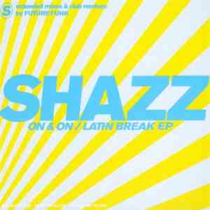 Shazz - On & On / Latin Break EP download free