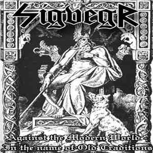 Sigvegr - Against The Modern World – In The Name Of Old Traditions download free
