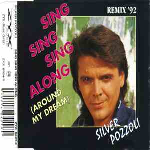 Silver Pozzoli - Sing Sing Sing Along (Around My Dream) download free
