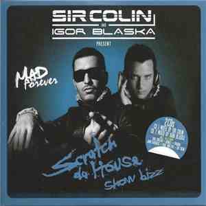 Sir Colin And Igor Blaska - Scratch Da House Show Bizz (Mad Forever) download free