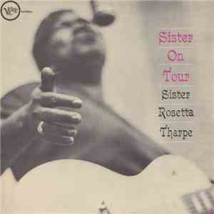 Sister Rosetta Tharpe - Sister On Tour download free