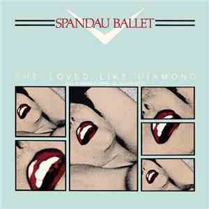 Spandau Ballet - She Loved Like Diamond = Ella Amaba Como El Diamante download free