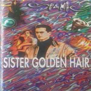 Spanic - Sister Golden Hair download free