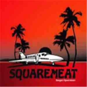 Squaremeat - Illegal Operation download free