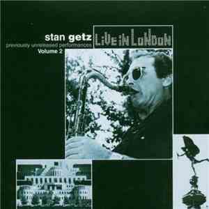 Stan Getz - Live In London Volume 2 download free