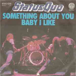 Status Quo - Something About You Baby I Like download free