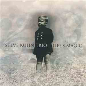 Steve Kuhn Trio - Life's Magic download free