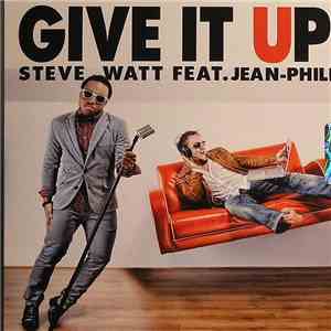 Steve Watt Feat. Jean-Philippe - Give It Up download free